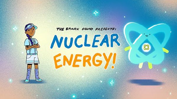 The Spark Squad Presents: Nuclear Energy thumbnail
