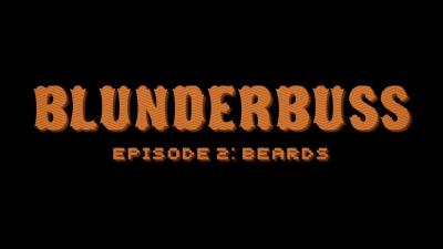 Blunderbuss 2: Beards thumbnail